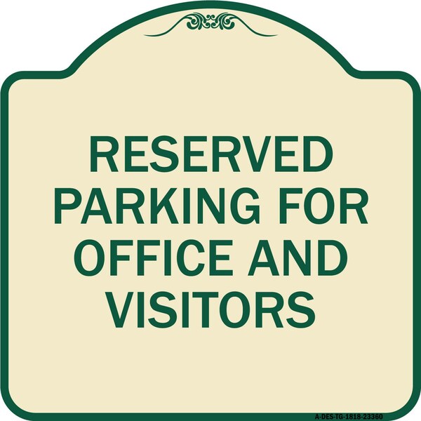 Parking Reserved Parking for Office and Visitors Heavy-Gauge Aluminum Sign, 18" x 18", TG-1818-23360